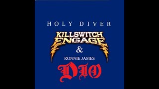 Killswitch Engage - Holy Diver Feat  Ronnie James Dio