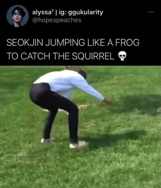 Jin jumping like a frog, to catch a squirrel 💀💀