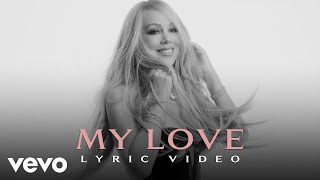 Mariah Carey - My Love (Official Lyric Video)