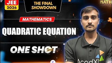 Quadratic Equations Complete Chapter in One Lecture | JEE One Shot | Full Revision