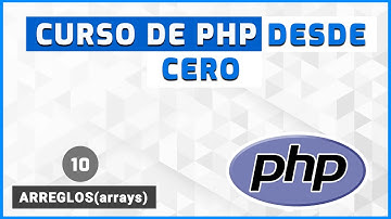 10 - Qué son los Arrays(arreglos) | Curso de PHP desde Cero