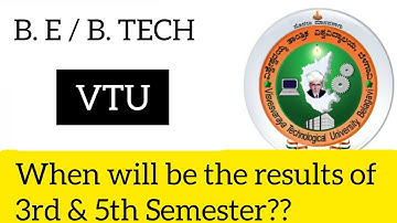 When will be the results of B. E / B. TECH??? -VTU UPDATE TODAY 2021