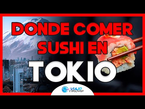 Video: Dónde encontrar el mejor sushi en Tokio