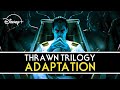 Thrawn Trilogy Adaptation? Star Wars Theory