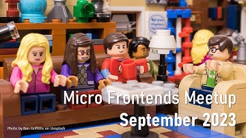 Micro Frontends Meetup - September 2023