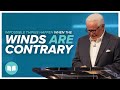 Impossible Things Happen When the Winds are Contrary | Dr. Jesse Duplantis | LWCC