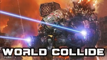 [GMV] World Collide | Mechwarrior