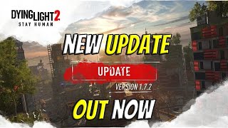Update 1.7.2 Patch Notes For Dying Light 2