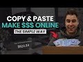 Copy &amp; Paste | Simple Way To Make Money Online In 2022! (Step By Step)