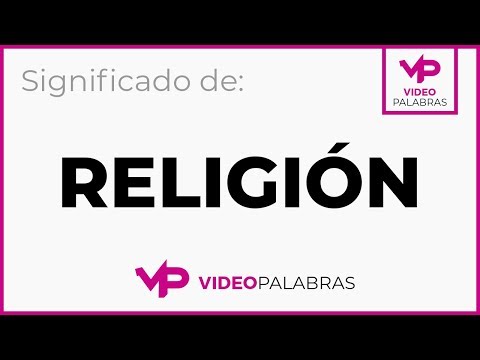 Qué significa RELIGIÓN - Significado de RELIGIÓN - Video Palabras - Diccionario