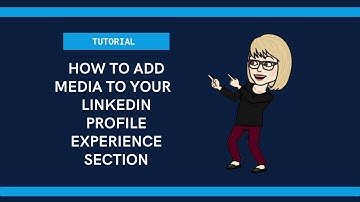 Add Media To Your Professional Experience On LinkedIn To Sell You