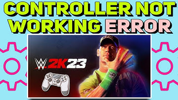 How to fix Controller not working Error in WWE 2K23 | WWE 2K23 Controller not working Problem Fixed