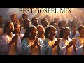 Most Powerful Gospel Songs of All Time  -  Best Gospel Music Playlist Ever