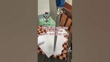 Liếc dao và sự hiểu nhầm của nhiều người về " định hình lưỡi dao "