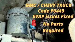 GMC / CHEVY Truck  DTC P0449 EVAP Vent Solenoid Not Working, Diagnosis & Repair  No Parts Required