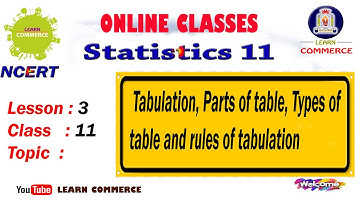 Tabulation, Parts of table, Types of table & rules of tabulation | Class 11 statistics Online Class