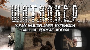 ШАТАЛКЕР - Большие Чернобыльские приключения - X-Ray Multiplayer Extension Call of Pripyat Addon