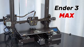 Ender 3 MAX - Больше, чем эндер?