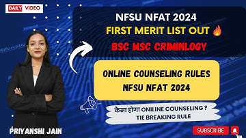 BSc MSc Criminology First merit list out | NFSU NFAT 2024 | Priyanshi Jain | Forensic Science