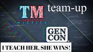It’s time for some fun with I Teach Her, She Wins! #gencon