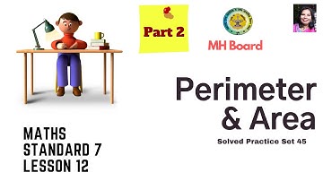 Perimeter & Area | Lesson 12 | Class 7 | MH State Board | Solved Practice Set 45 | Part 2