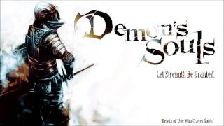 Video thumbnail of "Demon's Souls Remix - Let Strength Be Granted"