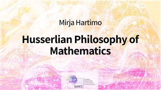Mirja Hartimo: Husserlian Philosophy of Mathematics