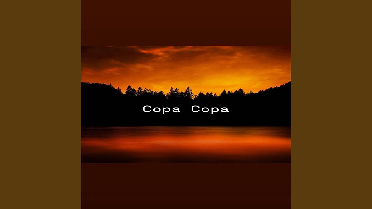 Watch Copa Copa on YouTube Watch Copa Copa on YouTube