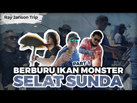 PERTAMA KALI MANCING DI LAUT SELAT SUNDA | RAY JANSON TRIP - PART 1