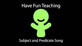 Subject and Predicate Song (Learn Subject and Predicate for Kids - Audio)