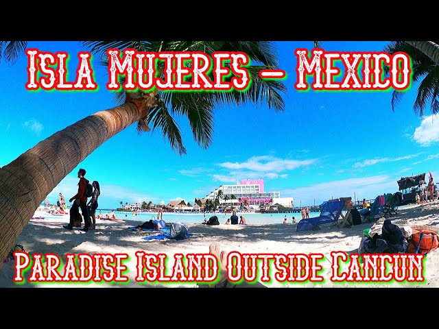 Isla Mujeres: My Mexican Island Paradise – Never Ending Footsteps