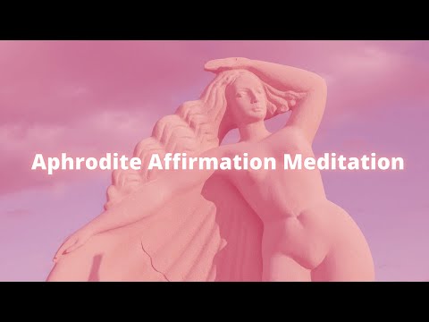 Aphrodite Beauty Affirmations ? Meditation ?