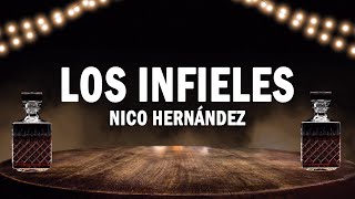 Los Infieles - Nico Hernández | (LETRA)