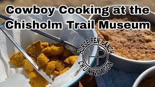 Cowboy Cooking at the Chisholm Trail Museum￼