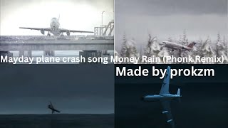 Mayday plane crash song Money Rain (Phonk Remix)