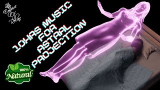 ★ Astral Projection Music 10 Hours ★ Lucid Dream 10 Hours ★ [Highly Recommended]
