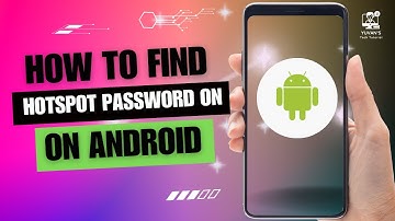 How to Find Hotspot Password on Android