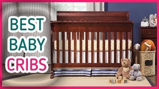 Best Baby Cribs list below. You can choose one that your needs 5. Stork Craft Tuscany 4-in-1 - http://amzn.to/2xYix9f 4. Kalani 4-In-1 