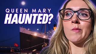 Ghost Hunting on the Queen Mary