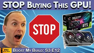 ?STOP Buying This GPU ? PC Build Fails - Boost My Build S3:E12