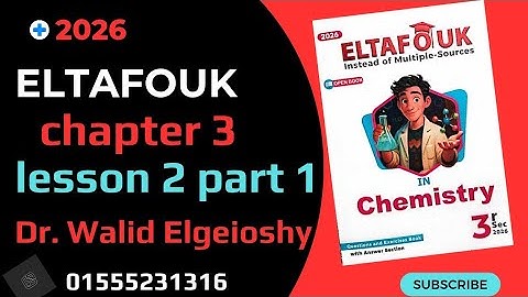 Eltafouk chemistry 2026 chapter 3 lesson 2