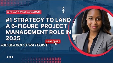 How to land a 6-figure Project Manager Role in 2025!