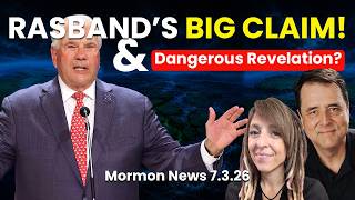 Rasband's Big Claim, Prison Garments, 55 New Missions - Mormon News 7.3.26  | Ep. 2168