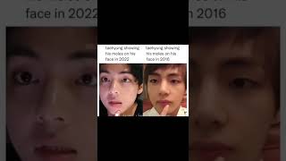 Taehyung showing moles on his face (2022-2016)😊😇 #taehyung