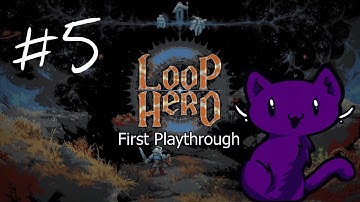 Loop Hero First Playthrough   Day 5