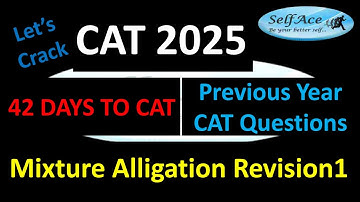 42 DAYS TO CAT 2025| MIXTURE ALLIGATION Previous Year Questions1| Let