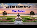 23 best things to do in charleston sc top things to see in south carolina 2023