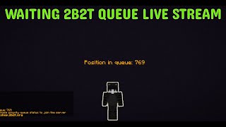 LIVE WAITING IN 2B2T QUEUE 24/7 [LEAVING MY PC AT NIGHT!!!] [PART 2] LISTEN TO 2B2T QUEUE AMBIENCE