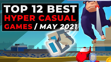 Top 12 Hyper Casual Games May 2021 - New Hyper-Casual Mobile Games