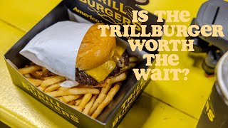 Is Trill Burgers worth the wait?
